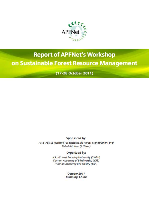 Report of APFNet’s Workshop on Sustainable Forest Resource Management (17-28 October 2011)