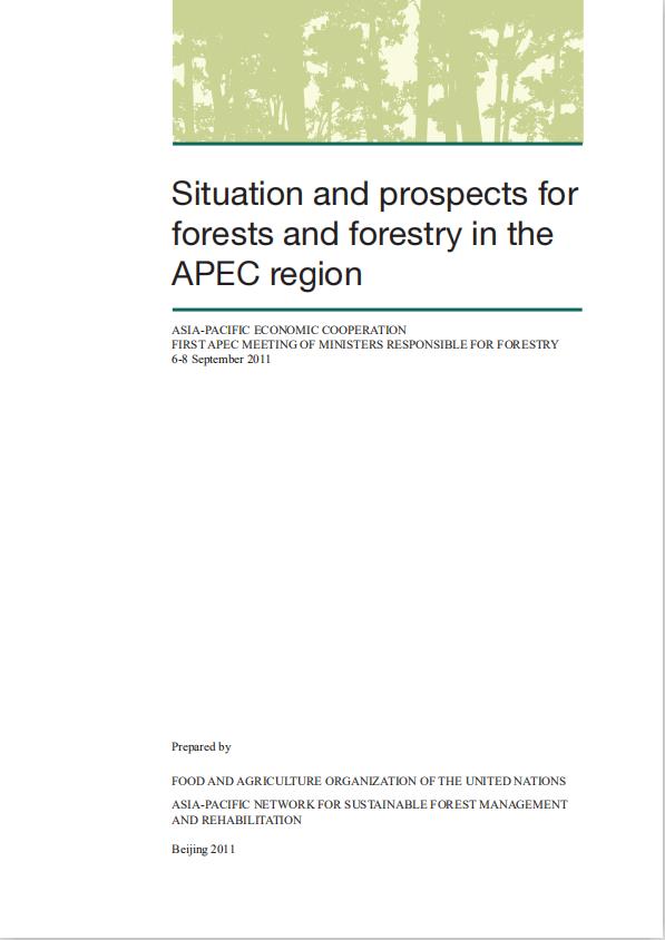 Situation and Prospects for Forests and Forestry in the APEC Region (2011)